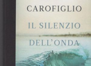 Gianrico carofiglio: Il silenzio dell'onda