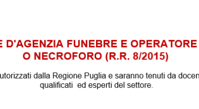 DIRETTORE D'AGENZIA FUNEBRE E OPERATORE FUNEBRE O NECROFORO (R.R. 8/2015) 